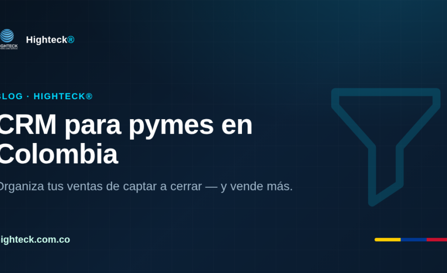 CRM para pymes en Colombia · Highteck®